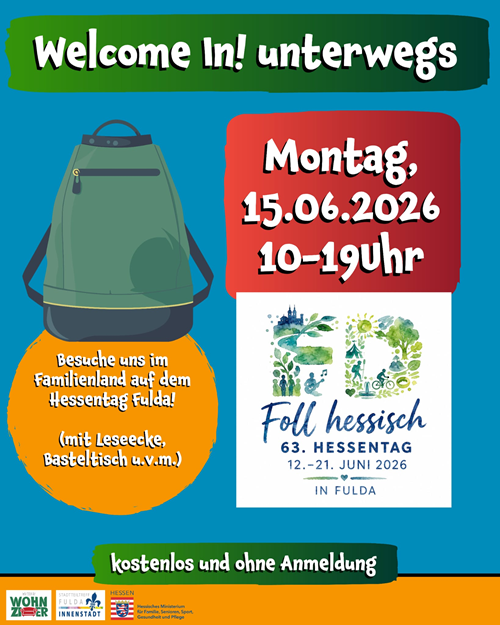 Welcome In! - unterwegs - Besuche uns im Familienland auf dem Hessentag