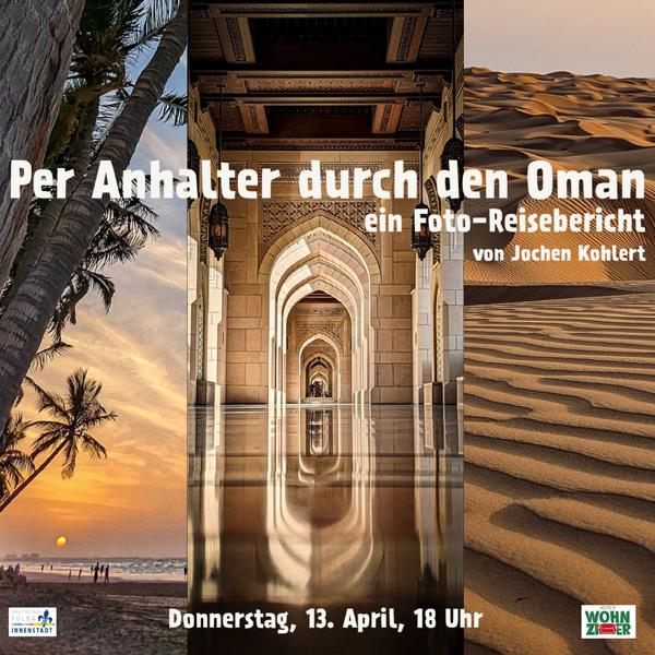 Foto-Vortrag: Per Anhalter durch den Oman