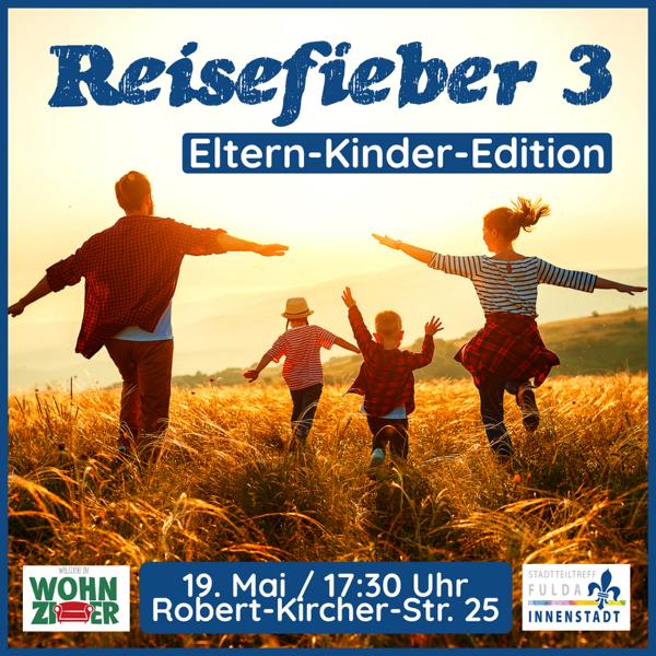 Reisefieber 3 - Eltern-Kind-Edition